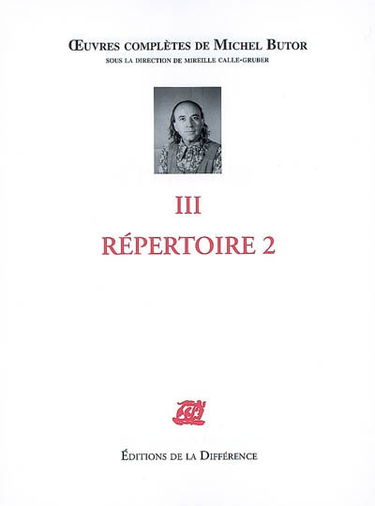 Oeuvres complètes de Michel Butor. Vol. 3. Répertoire 2