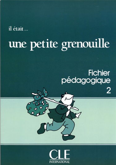 Il était une petite grenouille : niveau 2 : guide pédagogique