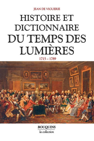 Histoire et dictionnaire du temps des Lumières