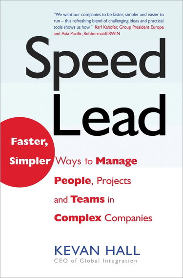 Couverture de Speed Lead: Faster, Simpler Ways to Manage People, Projects and Teams in Complex Companies