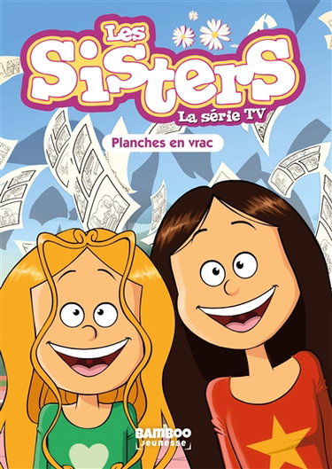 Couverture de Les sisters : la série TV. Vol. 73. Planches en vrac