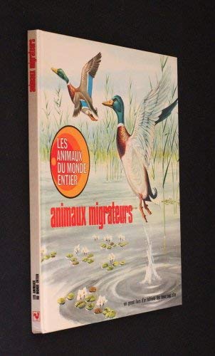 Couverture de Les animaux du monde entier : Animaux migrateurs [Board book] [Jan 01, 1976] Pozzi Gabriele