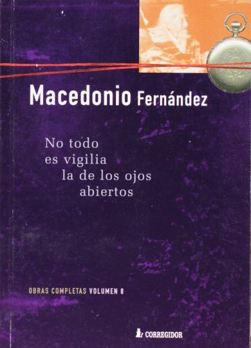 Couverture de No Todo Es Vigilia - La de Los Ojos Abiertos