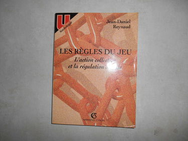 Les règles du jeu: L'action collective et la régulation sociale