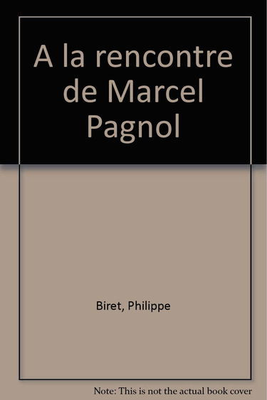 A la rencontre de Marcel Pagnol