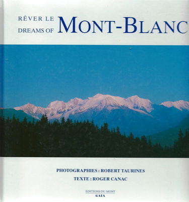 Rêver le Mont-Blanc. Dreams of Mont-Blanc