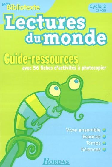 Lectures du monde : mon bibliotexte : guide-ressources, cycle 2