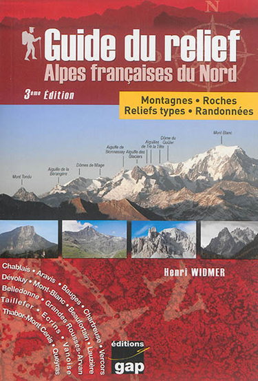 Couverture de Guide du relief des Alpes françaises du Nord : montagnes, roches, reliefs types, randonnées