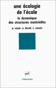 Une Ecologie de l'école : la dynamique des structures matérielles
