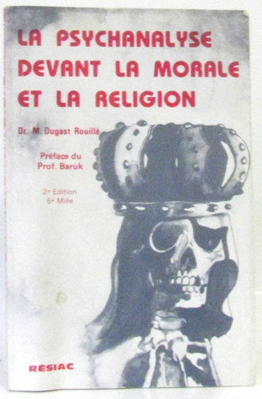 La psychanalyse devant la morale et la religion