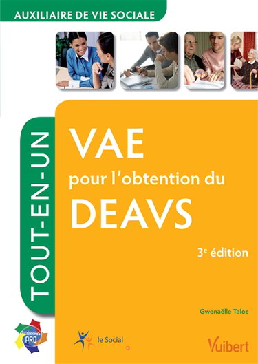 VAE pour l'obtention du DEAVS, auxiliaire de vie sociale : tout-en-un