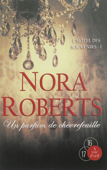 L'hôtel des souvenirs. Vol. 1. Un parfum de chèvrefeuille