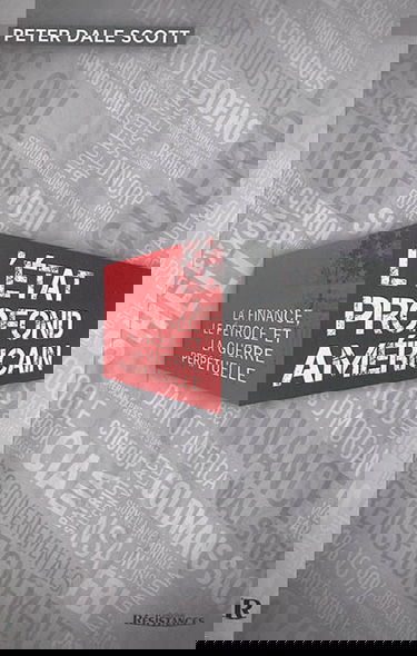 L'Etat profond américain : la finance, le pétrole et la guerre perpétuelle