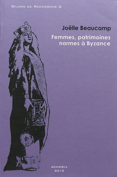 Couverture de Femmes, patrimoines, normes à Byzance