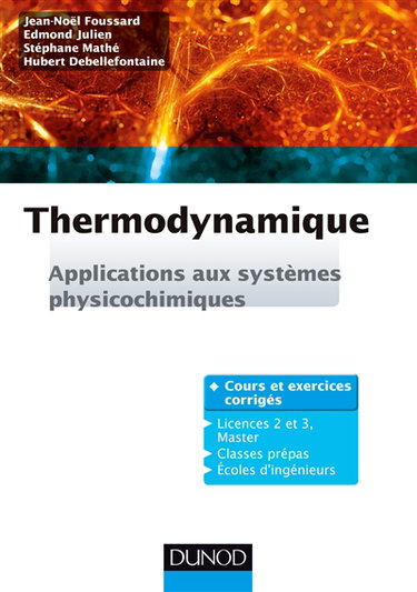 Couverture de Thermodynamique : applications aux systèmes physicochimiques : cours et exercices corrigés