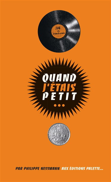 Quand j'étais petit... : c'était avant