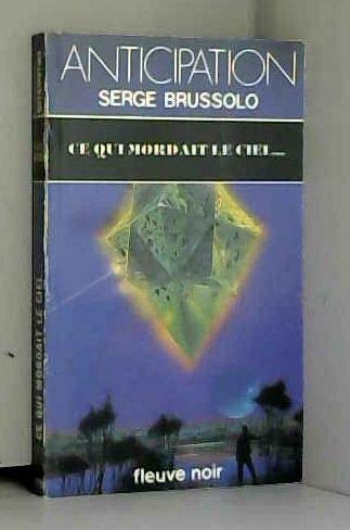 Couverture de Ce qui mordait le ciel
