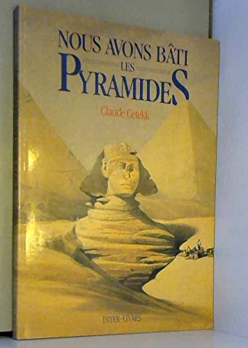 Nous avons bati les pyramides