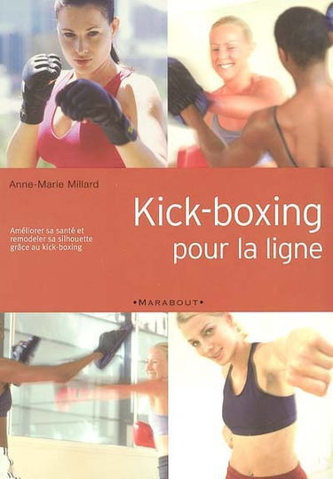 Kick-boxing pour la ligne : améliorer sa santé et remodeler sa silhouette grâce au kick-boxing