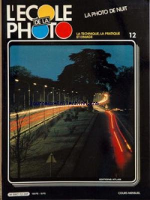 Couverture de ECOLE DE LA PHOTO [No 12] du 31/12/2099 - LA PHOTO DE NUIT.