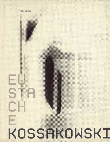 Eustache Kossakowski : exposition, Paris, espace EDF Electra, 4 nov. 2004-30 janv. 2005