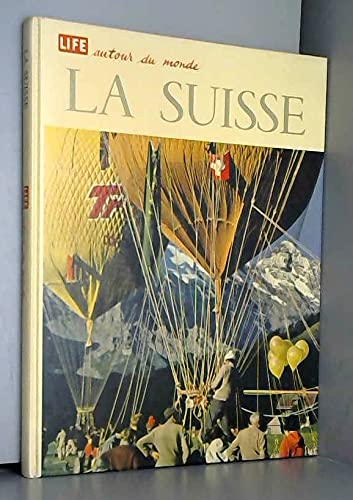 Life autour du monde la suisse