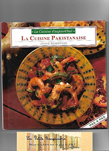 La cuisine pakistanaise (La cuisine d'aujourd'hui)