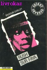 Rush sur Faya