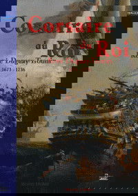 Duguay-Trouin, corsaire du roi