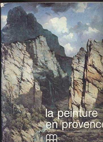 La Peinture en Provence dans les collections du Musée de Toulon : Exposition, 27 novembre 1985 - 28 février 1986, Musée de Toulon