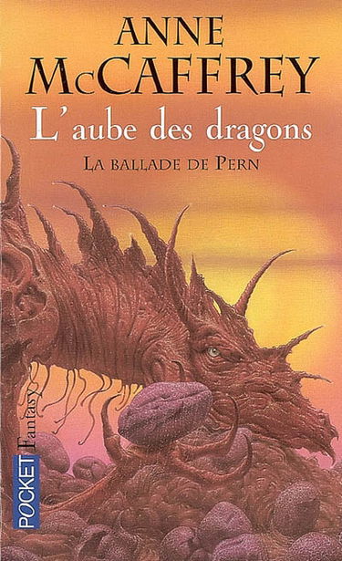 La ballade de Pern. Vol. 2006. L'aube des dragons