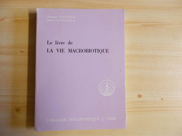 Le livre de la vie macrobiotique