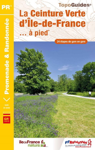 Couverture de La ceinture verte d'Ile-de-France... à pied : 24 étapes de gare en gare par Collectif