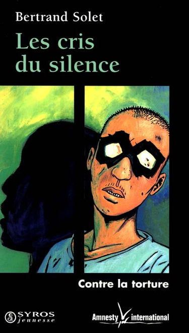 Les cris du silence : la torture, des témoins contre le silence
