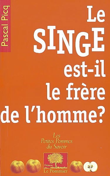 Le singe est-il le frère de l'homme ?