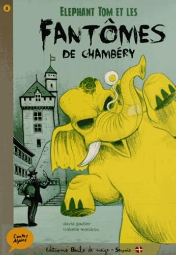 Elephant Tom et les fantômes de Chambéry