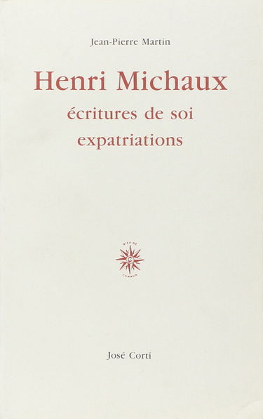 Henri Michaux, écritures de soi, expatriations