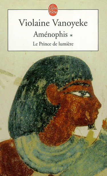 Aménophis. Vol. 1. Le prince de lumière