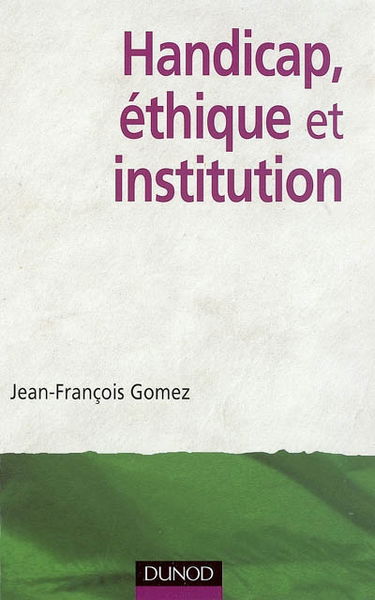 Handicap, éthique et institution