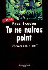 Tu ne nuiras point : primum non nocere