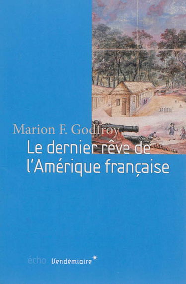 Le dernier rêve de l'Amérique française