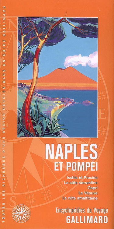 Naples et Pompéi : Ischia et Procida, la côte sorrentine, Capri, le Vésuve, la côte amalfitaine