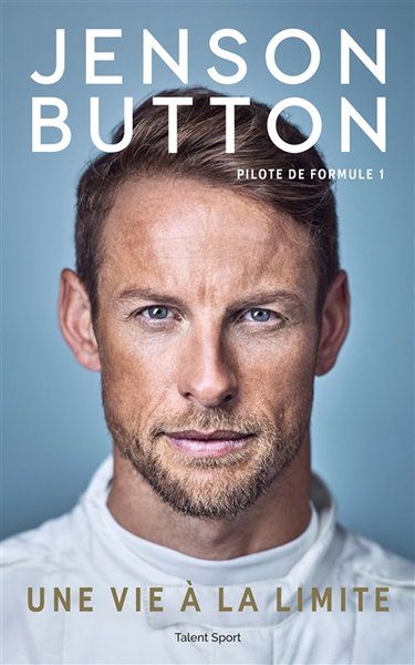 Couverture de Jenson Button, pilote de formule 1 : une vie à la limite
