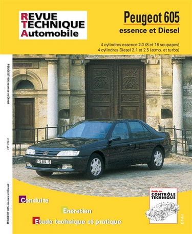 Revue technique automobile, n° 704.2. Peugeot 605 4 cylindres essence  (90-96), diesel (90-95)