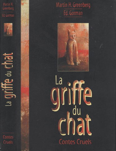 La griffe du chat : Nouvelles inédites trad. de l'américain anthologie établie par Martin H. Greenberg et Ed. Gorman