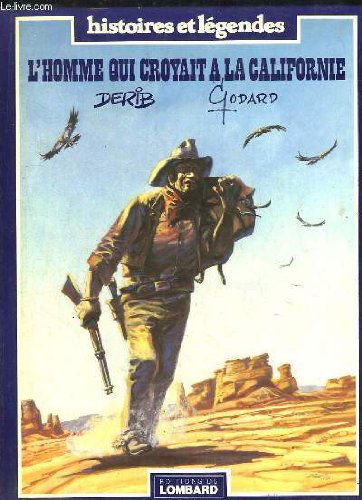 L'homme qui croyait à la Californie