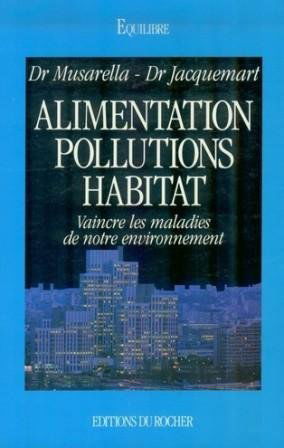 Alimentation, pollutions, habitat : vaincre les maladies de notre environnement