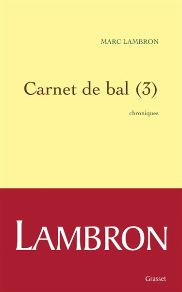 Carnet de bal : chroniques. Vol. 3