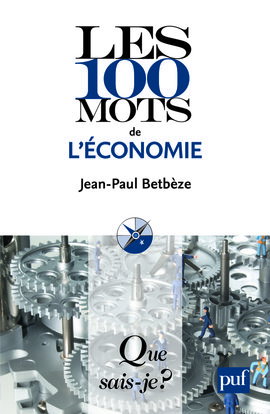 Les 100 mots de l'économie
