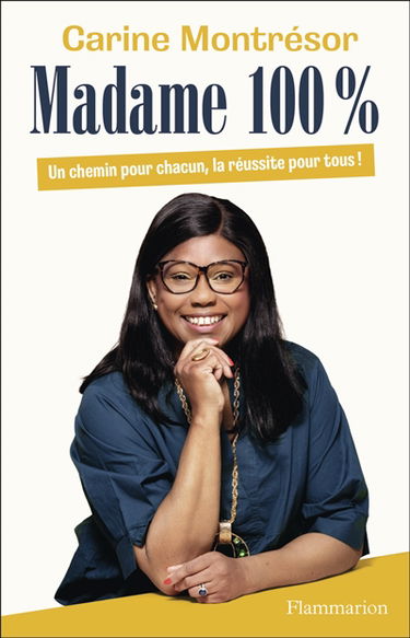 Madame 100 % : un chemin pour chacun, la réussite pour tous !